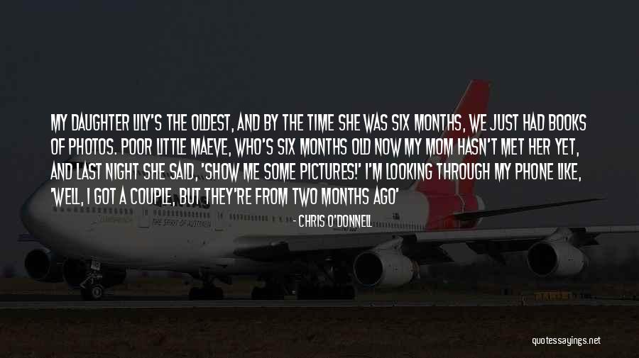 A Mom And A Daughter Quotes By Chris O'Donnell A Mom And A Daughter Quotes By Chris O'Donnell