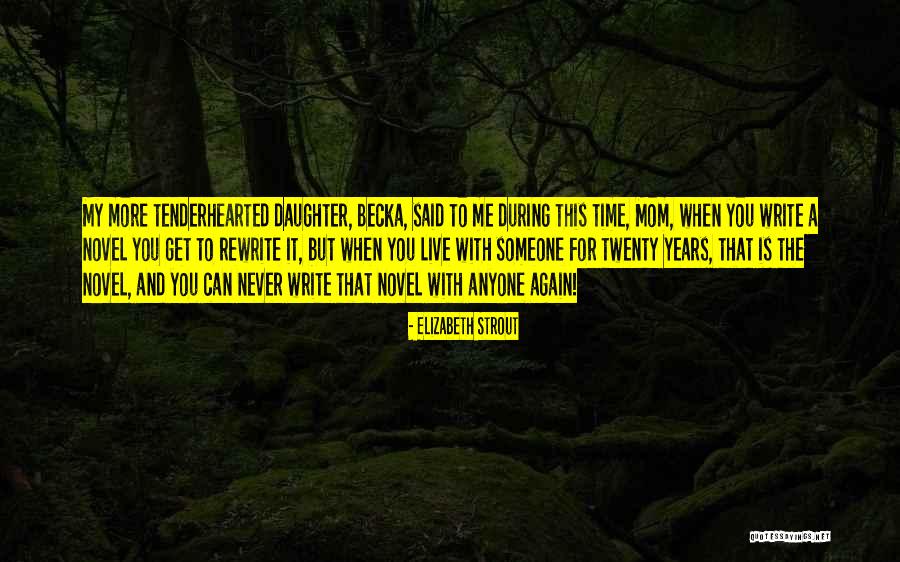A Mom And A Daughter Quotes By Elizabeth Strout A Mom And A Daughter Quotes By Elizabeth Strout