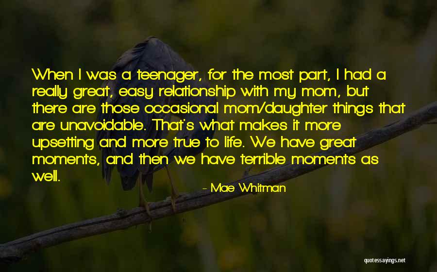 A Mom And A Daughter Quotes By Mae Whitman A Mom And A Daughter Quotes By Mae Whitman