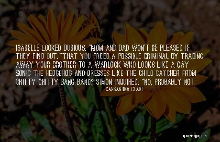 A Mom And Dad Quotes By Cassandra Clare A Mom And Dad Quotes By Cassandra Clare