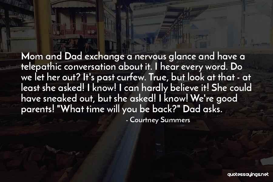 A Mom And Dad Quotes By Courtney Summers A Mom And Dad Quotes By Courtney Summers