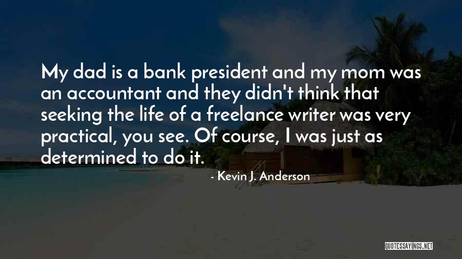 A Mom And Dad Quotes By Kevin J. Anderson A Mom And Dad Quotes By Kevin J. Anderson