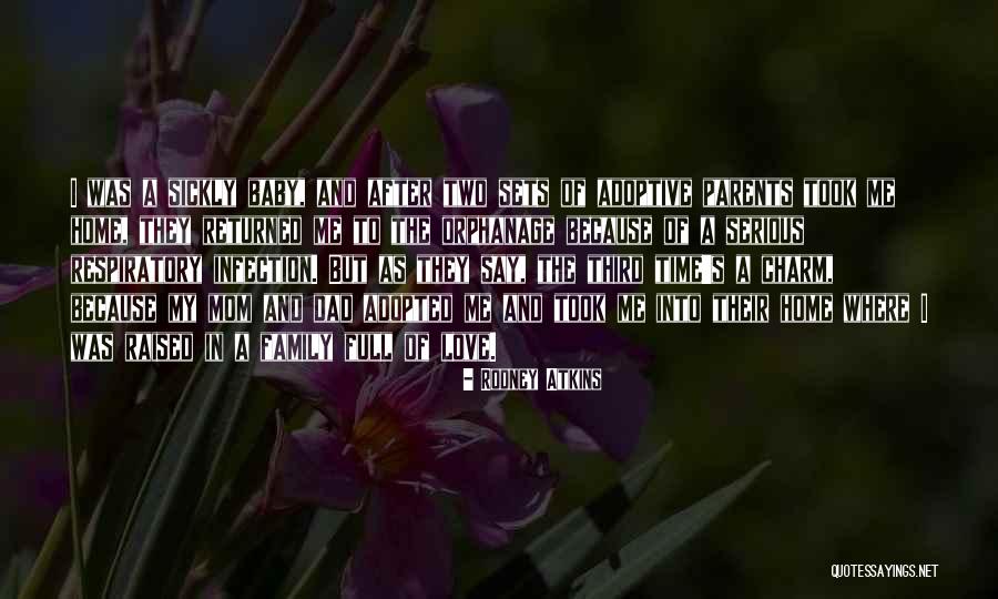 A Mom And Dad Quotes By Rodney Atkins A Mom And Dad Quotes By Rodney Atkins