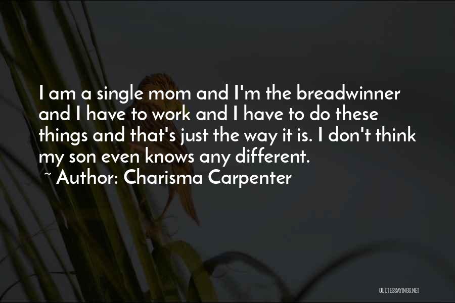 A Mom And Son Quotes By Charisma Carpenter