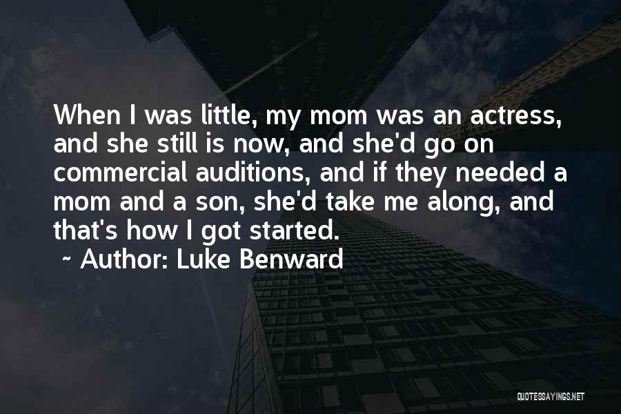 A Mom And Son Quotes By Luke Benward