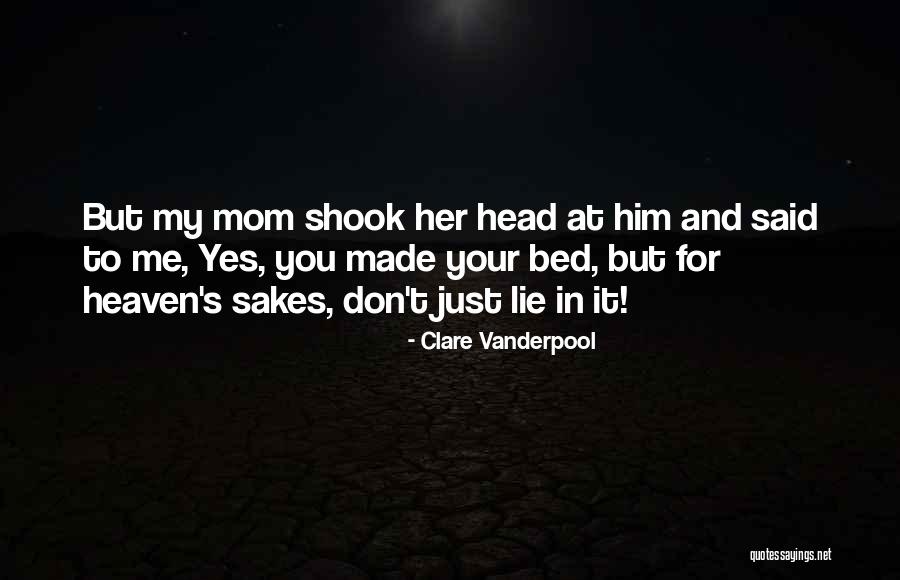 A Mom In Heaven Quotes By Clare Vanderpool A Mom In Heaven Quotes By Clare Vanderpool
