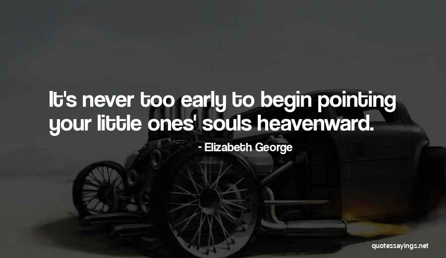 A Mom In Heaven Quotes By Elizabeth George