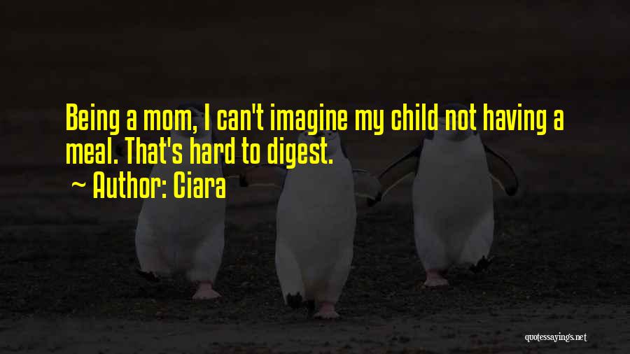 A Mom Quotes By Ciara