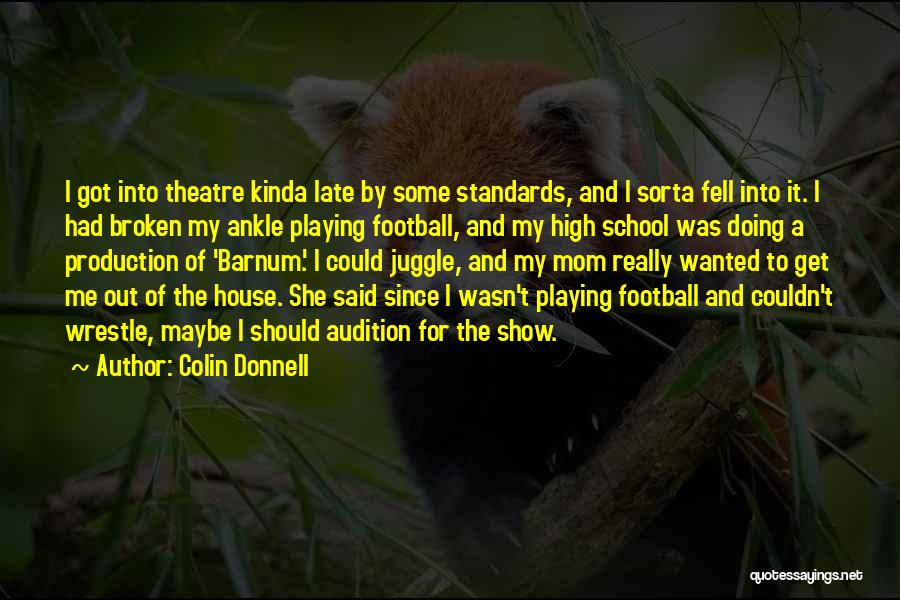A Mom Quotes By Colin Donnell