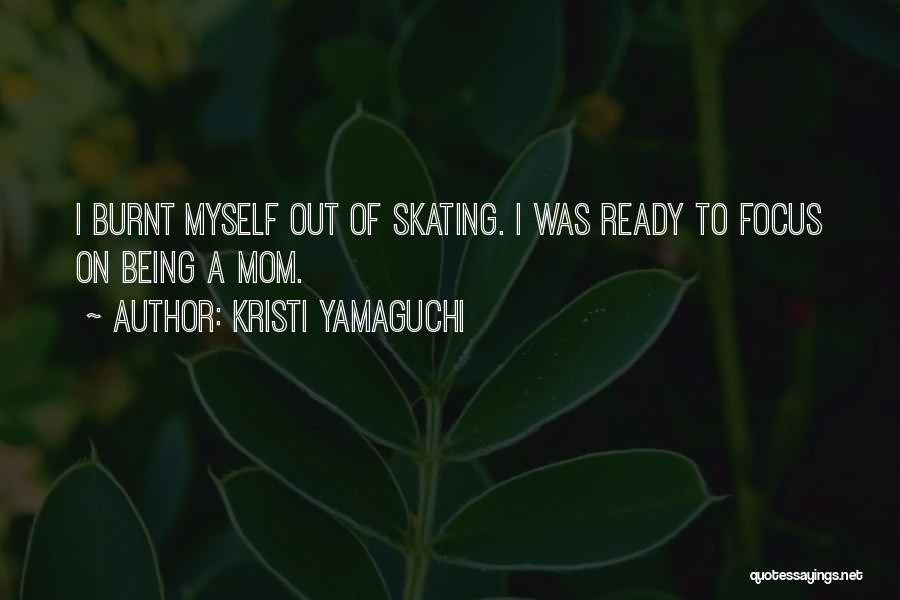 A Mom Quotes By Kristi Yamaguchi