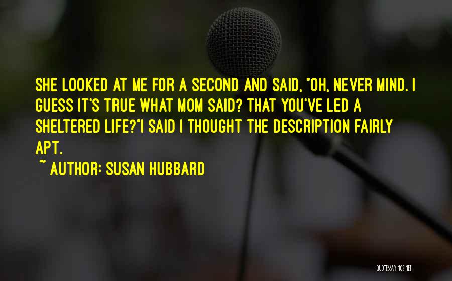 A Mom Quotes By Susan Hubbard