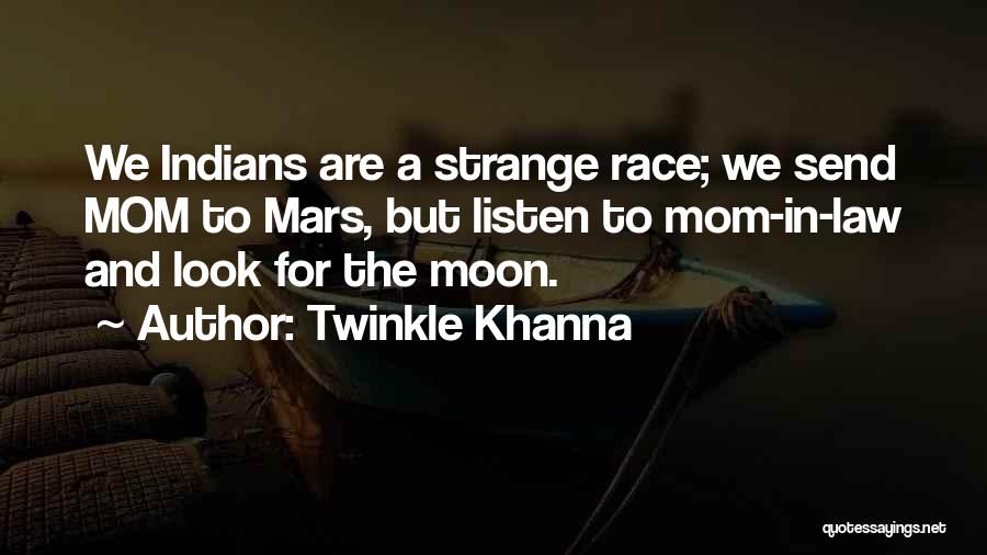 A Mom Quotes By Twinkle Khanna