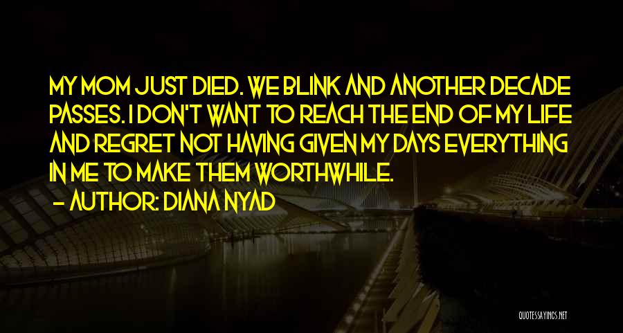 A Mom Who Died Quotes By Diana Nyad