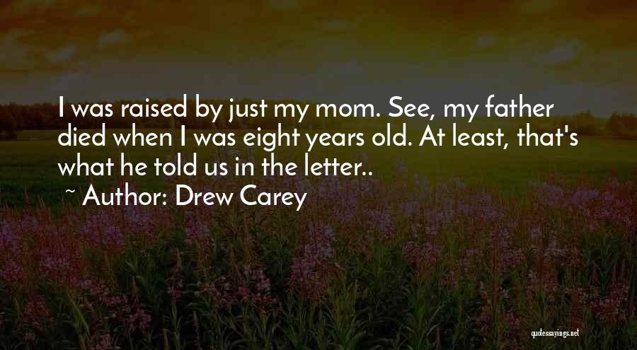A Mom Who Died Quotes By Drew Carey