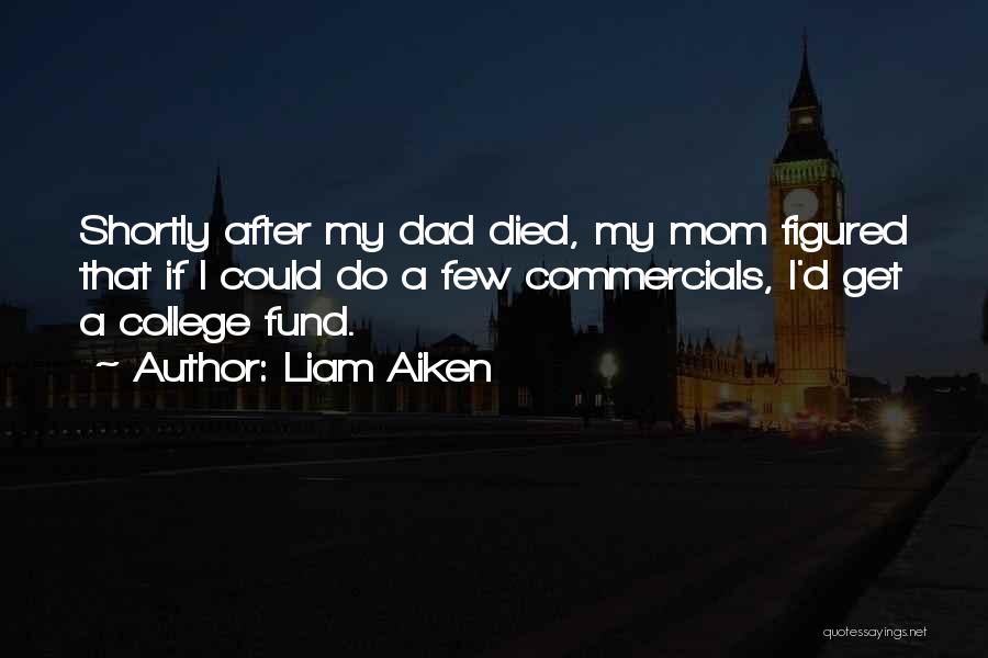 A Mom Who Died Quotes By Liam Aiken