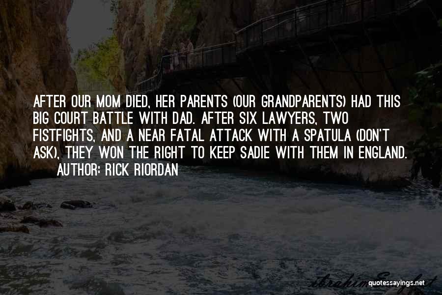 A Mom Who Died Quotes By Rick Riordan