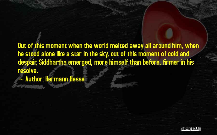 A Moment Alone Quotes By Hermann Hesse