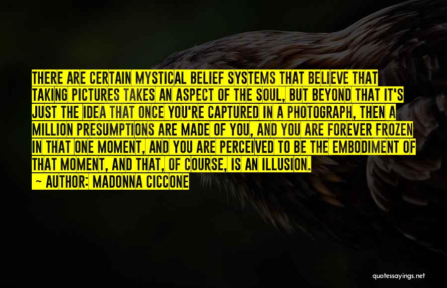 A Moment Captured Quotes By Madonna Ciccone