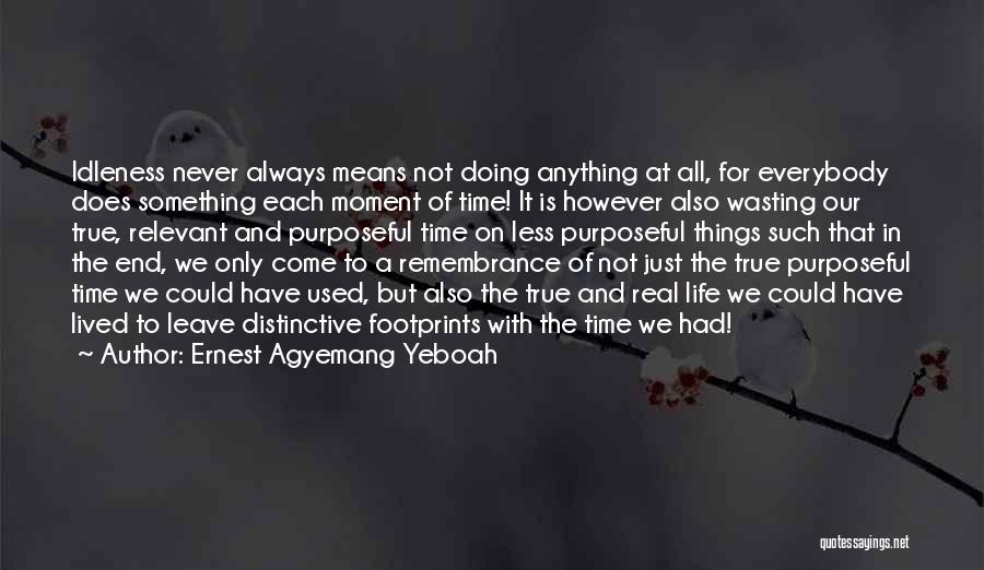 A Moment In Time Quotes By Ernest Agyemang Yeboah