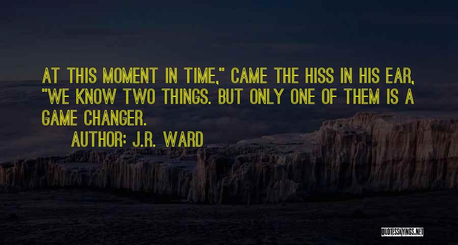 A Moment In Time Quotes By J.R. Ward