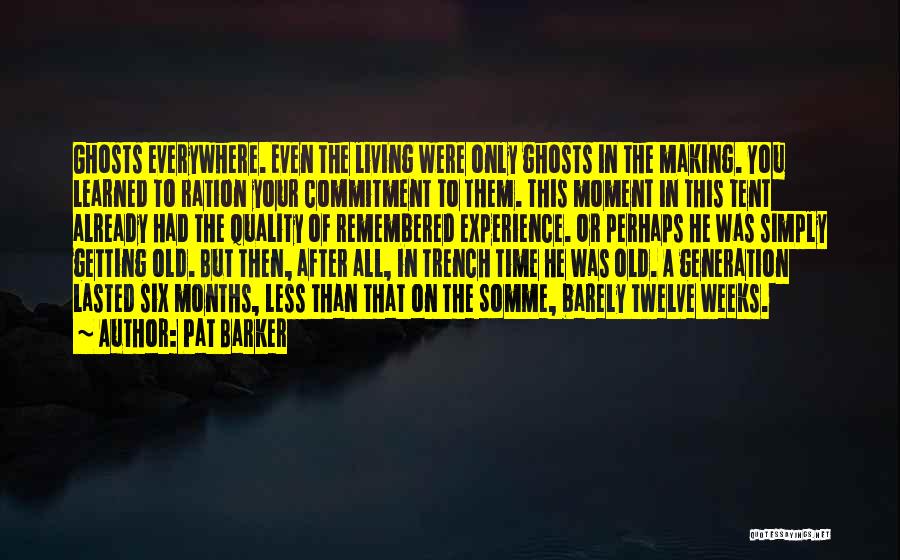 A Moment In Time Quotes By Pat Barker