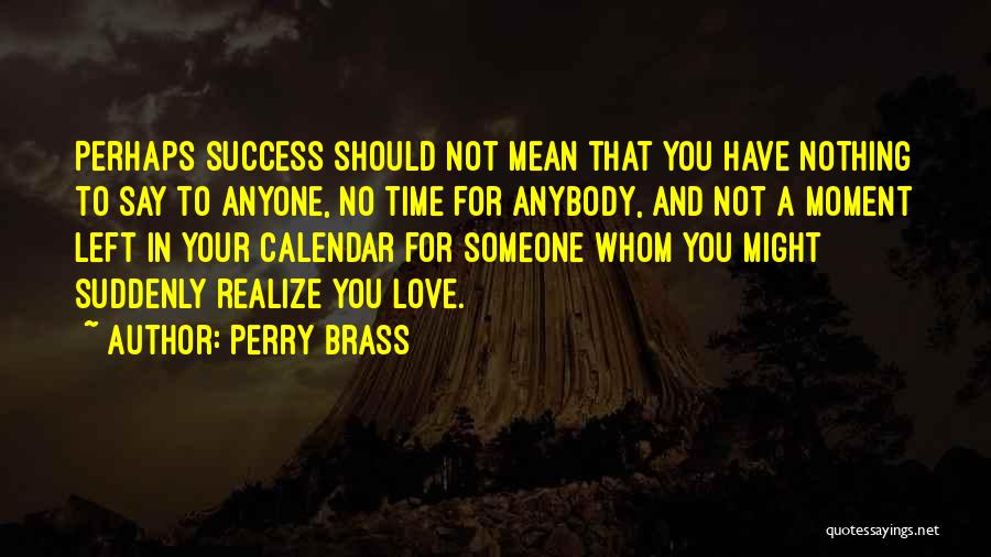 A Moment In Time Quotes By Perry Brass