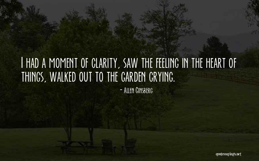 A Moment Of Clarity Quotes By Allen Ginsberg