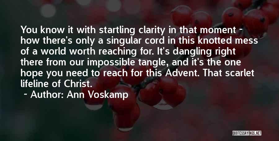 A Moment Of Clarity Quotes By Ann Voskamp