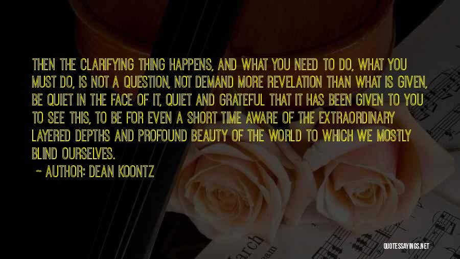 A Moment Of Clarity Quotes By Dean Koontz