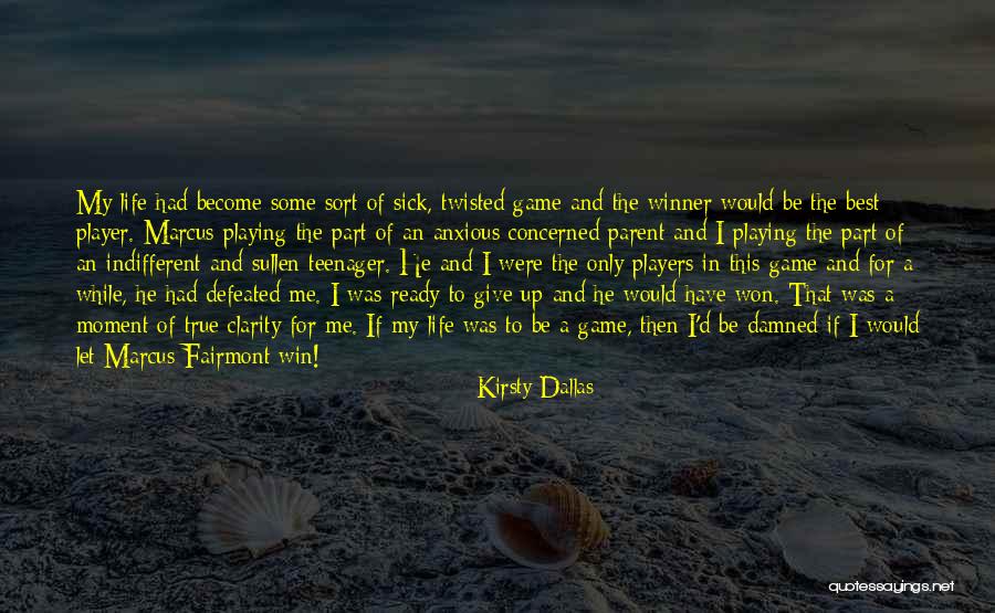 A Moment Of Clarity Quotes By Kirsty Dallas