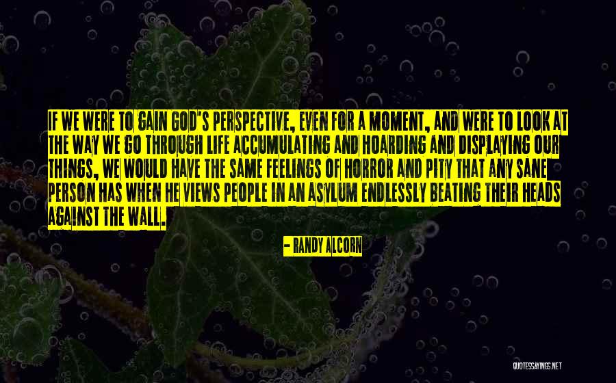 A Moment Of Clarity Quotes By Randy Alcorn