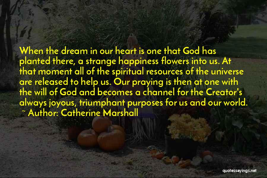 A Moment Of Happiness Quotes By Catherine Marshall