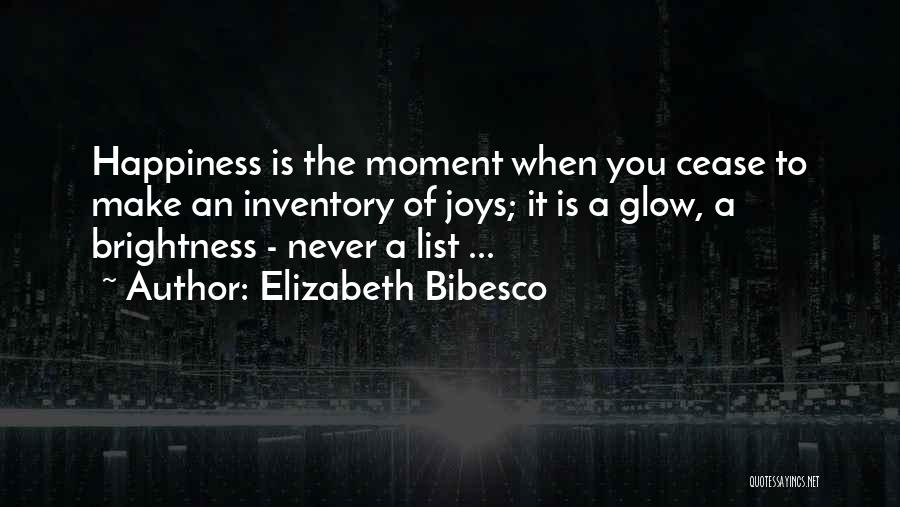 A Moment Of Happiness Quotes By Elizabeth Bibesco