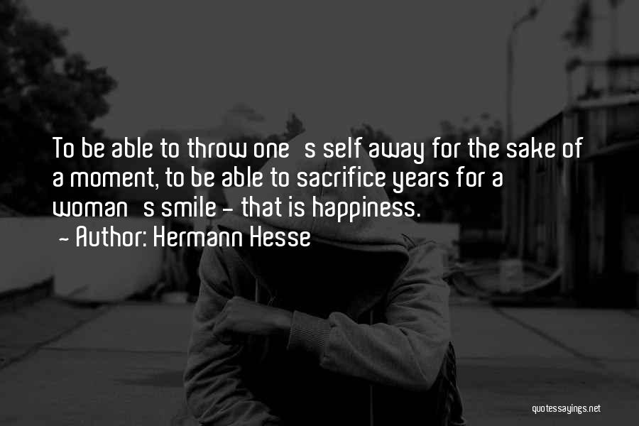 A Moment Of Happiness Quotes By Hermann Hesse