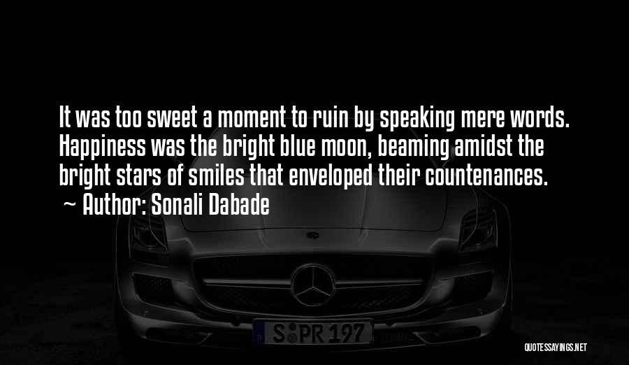 A Moment Of Happiness Quotes By Sonali Dabade