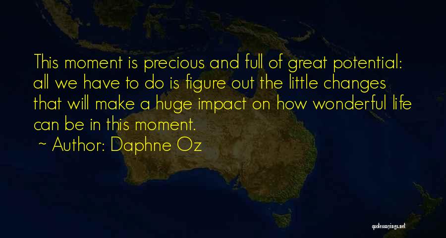 A Moment Of Life That Changes Quotes By Daphne Oz