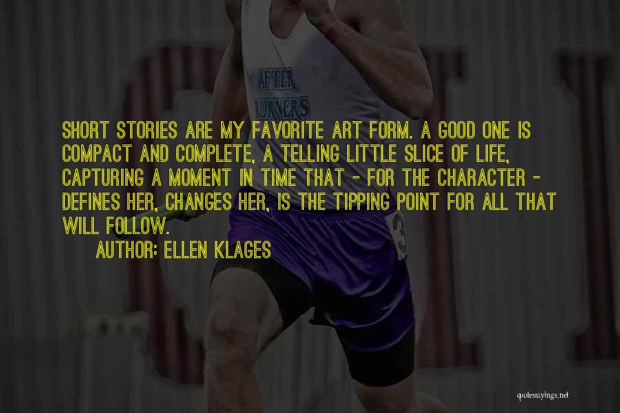 A Moment Of Life That Changes Quotes By Ellen Klages