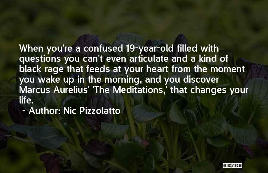 A Moment Of Life That Changes Quotes By Nic Pizzolatto