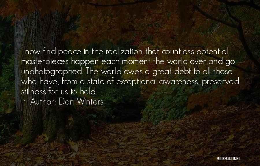 A Moment Of Realization Quotes By Dan Winters