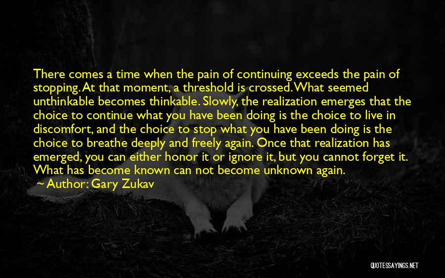 A Moment Of Realization Quotes By Gary Zukav