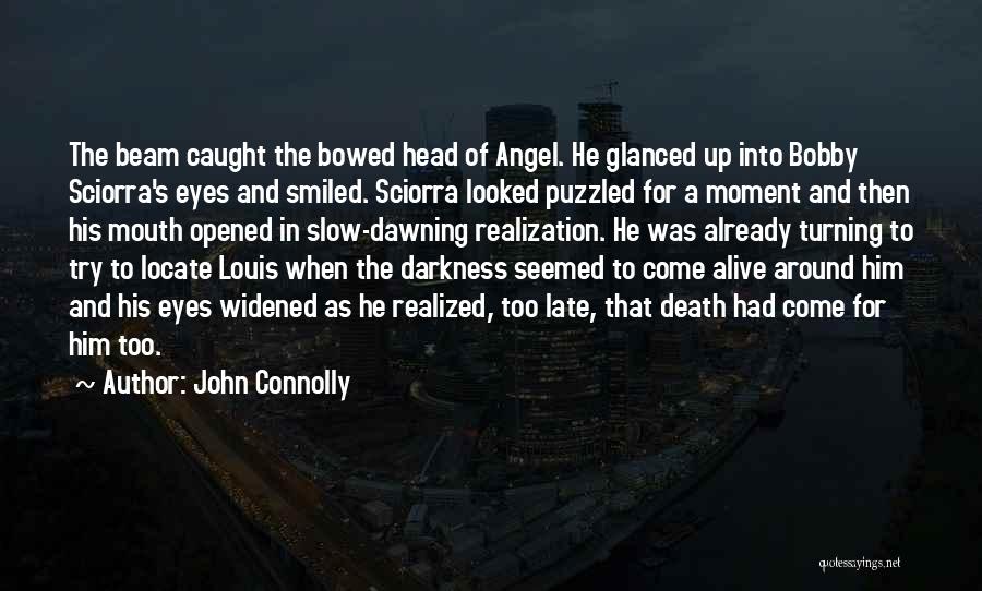 A Moment Of Realization Quotes By John Connolly