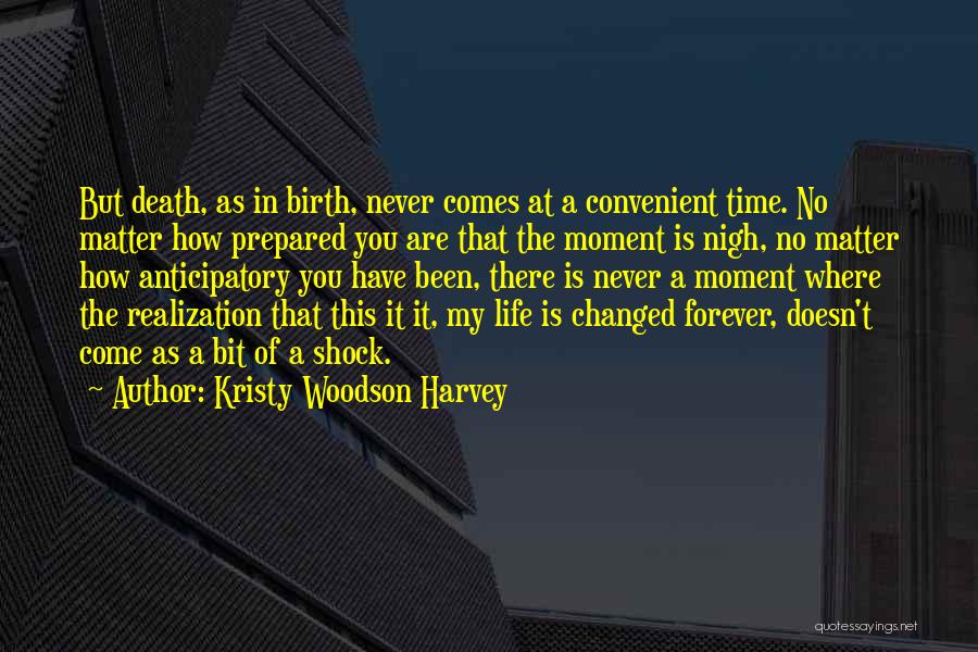 A Moment Of Realization Quotes By Kristy Woodson Harvey