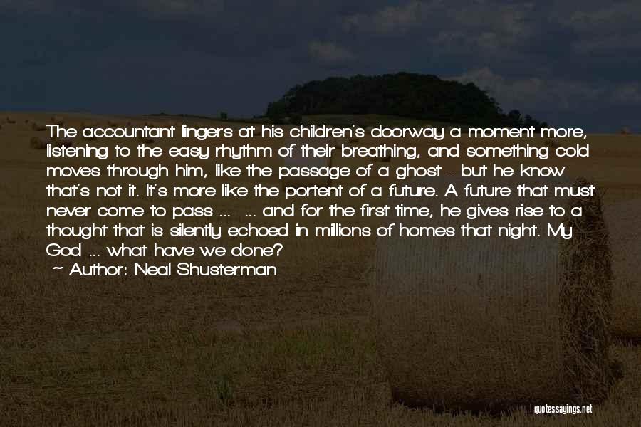 A Moment Of Realization Quotes By Neal Shusterman