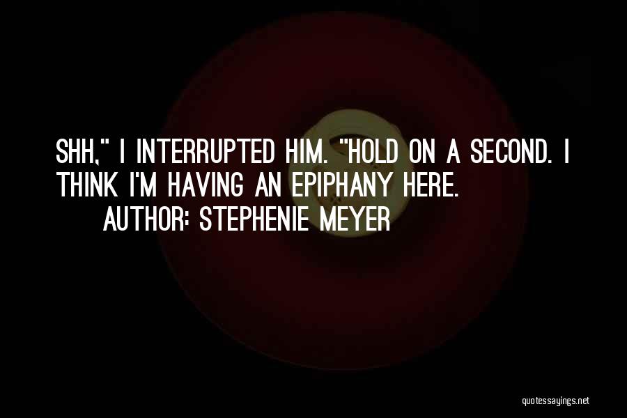 A Moment Of Realization Quotes By Stephenie Meyer