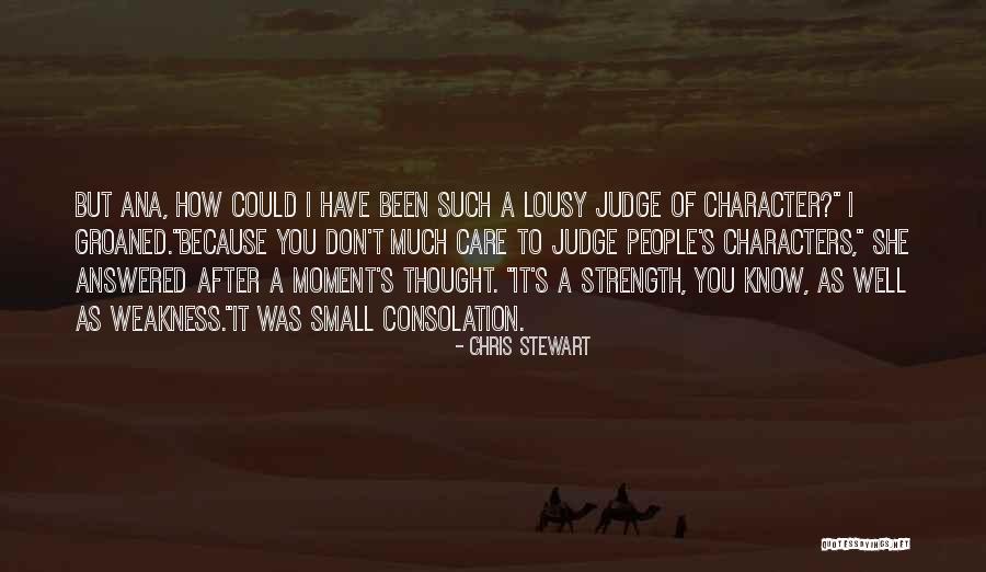 A Moment Of Weakness Quotes By Chris Stewart A Moment Of Weakness Quotes By Chris Stewart