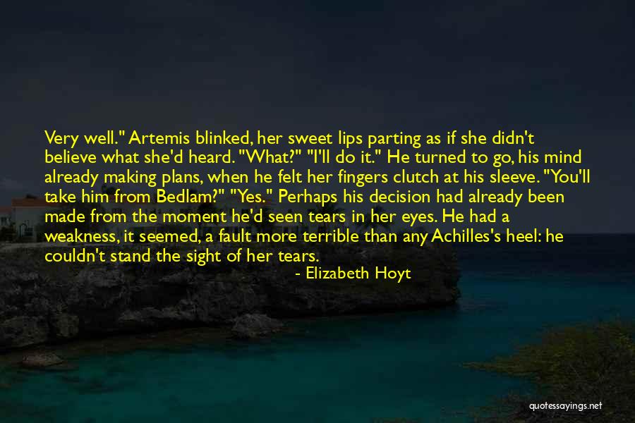 A Moment Of Weakness Quotes By Elizabeth Hoyt A Moment Of Weakness Quotes By Elizabeth Hoyt
