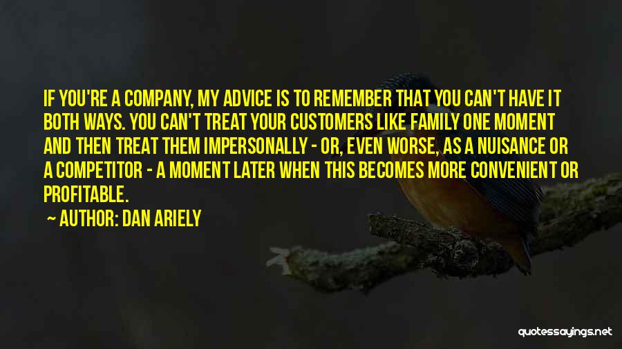 A Moment To Remember Quotes By Dan Ariely