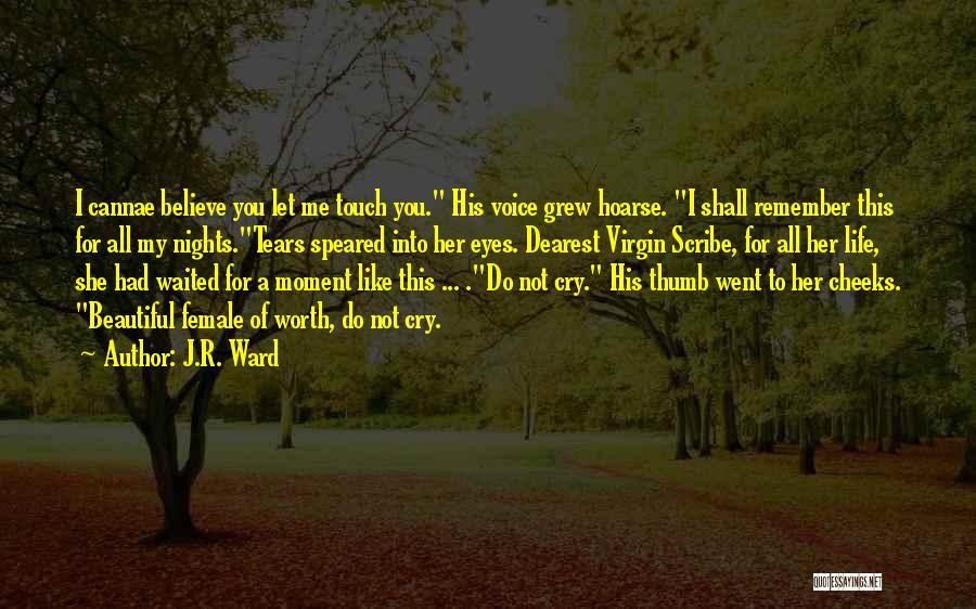 A Moment To Remember Quotes By J.R. Ward