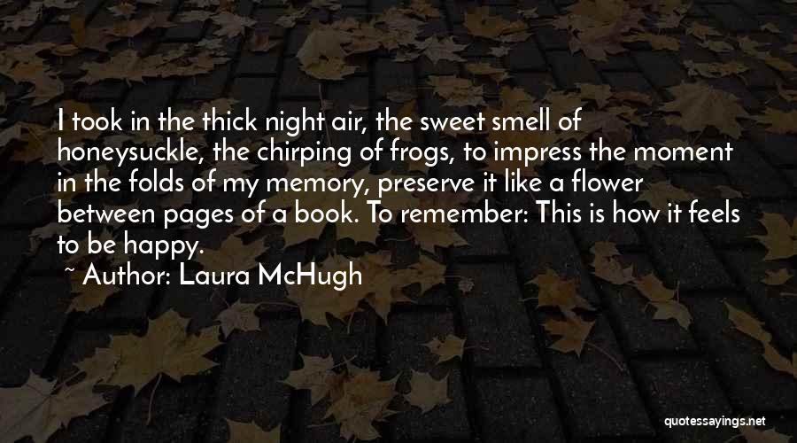 A Moment To Remember Quotes By Laura McHugh