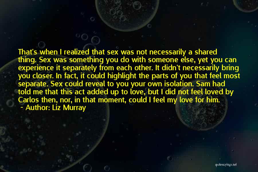 A Moment With You Quotes By Liz Murray